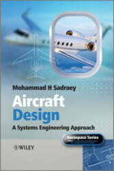 Aircraft Design - A Systems Engineering Approach - Mohammad H. Sadraey (ISBN: 9781119953401)