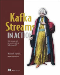 Kafka Streams in Action - Bill Bejeck (ISBN: 9781617294471)