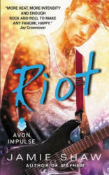 Jamie Shaw - Riot - Jamie Shaw (ISBN: 9780062379672)