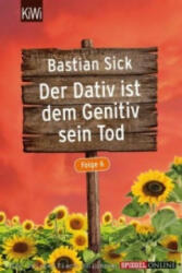 Der Dativ ist dem Genitiv sein Tod. Folge. 6 - Bastian Sick (ISBN: 9783462048032)