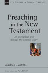 Preaching in the New Testament (ISBN: 9780830826438)