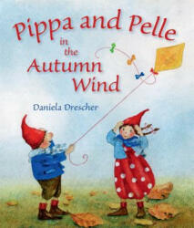 Pippa and Pelle in the Autumn Wind (ISBN: 9781782504429)