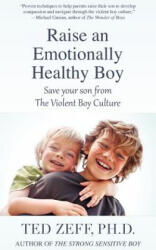 Raise an Emotionally Healthy Boy - Ted Zeff (ISBN: 9780966074536)