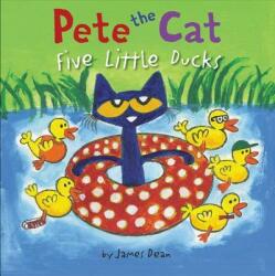 Pete the Cat: Five Little Ducks (ISBN: 9780062404480)