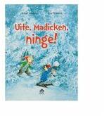 Uite, Madicken, ninge! - Astrid Lindgren (ISBN: 9786068544663)