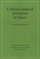 Collision-induced Absorption in Gases - Lothar Frommhold (ISBN: 9780521019675)
