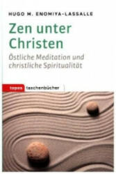 Zen unter Christen - Hugo M. Enomiya-Lassalle (ISBN: 9783836710497)