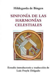 Sinfonia De LAS Harmonias Celestiales - Hildegarda de Bingen (ISBN: 9781291686470)