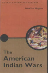 American Indian Wars - Howard Hughes (ISBN: 9781903047736)