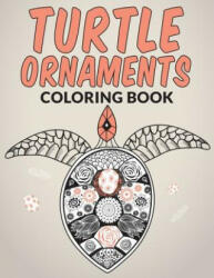Turtle Ornaments Coloring Book - Lowery (ISBN: 9781515258261)