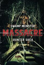 Swamp Monster Massacre (ISBN: 9781925597578)