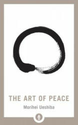 Art of Peace - Morihei Ueshiba, John Stevens (ISBN: 9781611805987)