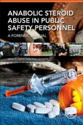 Anabolic Steroid Abuse in Public Safety Personnel - Brent Turvey (ISBN: 9780128028254)