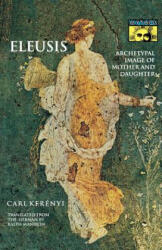 Eleusis - Kerenyi (ISBN: 9780691019154)