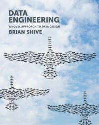 Data Engineering - Brian Shive (ISBN: 9781935504603)