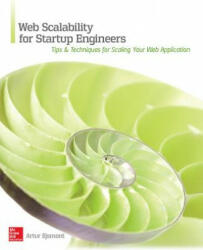 Web Scalability for Startup Engineers - Artur Ejsmont (ISBN: 9780071843652)