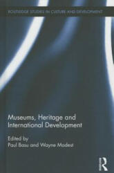 Museums, Heritage and International Development (ISBN: 9780415659512)