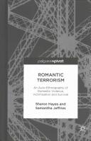 Romantic Terrorism: An Auto-Ethnography of Domestic Violence Victimization and Survival (ISBN: 9781137468482)
