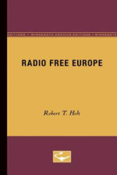 Radio Free Europe - Robert T. Holt (ISBN: 9780816657889)