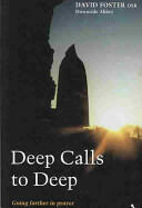 Deep Calls to Deep: Going Further in Prayer (2008)