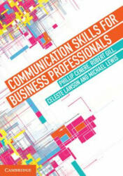 Communication Skills for Business Professionals - Phillip Cenere, Robert Gill, Celeste Lawson, Michael Lewis (ISBN: 9781107656628)