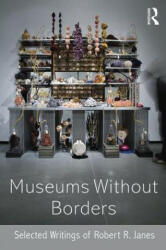 Museums without Borders - Robert R Janes (ISBN: 9781138906372)