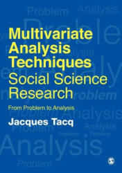 Multivariate Analysis Techniques in Social Science Research - Jacques Tacq (ISBN: 9780761952732)