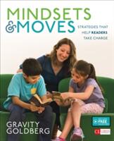 Mindsets and Moves: Strategies That Help Readers Take Charge (ISBN: 9781506314938)