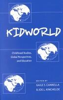 Kidworld: Childhood Studies Global Perspectives and Education (ISBN: 9780820449890)