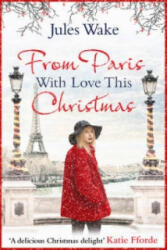 From Paris With Love This Christmas - Jules Wake (ISBN: 9780008164324)