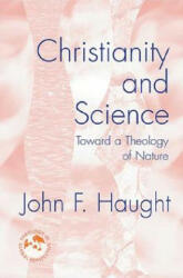 Christianity and Science - John F. Haught (ISBN: 9781570757402)