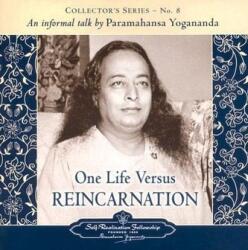 One Life Versus Reincarnation: Collector's Series # 8. an Informal Talk by Paramahansa Yogananda (ISBN: 9780876124390)
