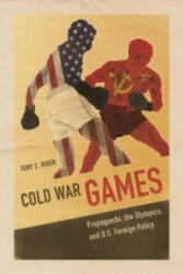 Cold War Games - Toby C. Rider (ISBN: 9780252081699)
