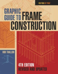 Graphic Guide to Frame Construction - Robert Thallon (ISBN: 9781631863721)