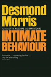 Intimate Behaviour - Morris Desmond (ISBN: 9780224101356)