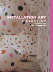 Installation Art in Close-Up - William, Malpas (2007)