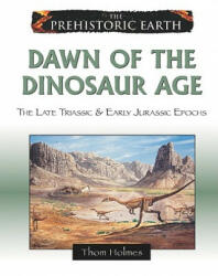 Dawn of the Dinosaur Age - Thom Holmes (ISBN: 9780816059607)