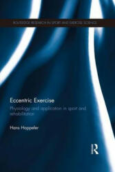 Eccentric Exercise - Hans Hoppeler (ISBN: 9781138695221)