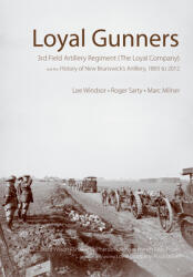 Loyal Gunners: 3rd Field Artillery Regiment (ISBN: 9781771122375)