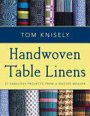 Handwoven Table Linens: 27 Fabulous Projects from a Master Weaver (ISBN: 9780811716178)