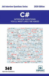C# Interview Questions You'll Most Likely Be Asked - Vibrant Publishers (ISBN: 9781946383082)