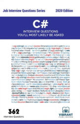 C# Interview Questions You'll Most Likely Be Asked - Vibrant Publishers (ISBN: 9781946383082)