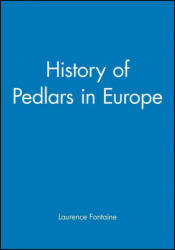 History of Pedlars in Europe - Laurence Fontaine (ISBN: 9780745617411)