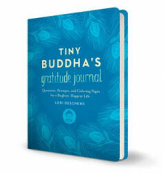 Tiny Buddha's Gratitude Journal - Lori Deschene (ISBN: 9780062681263)