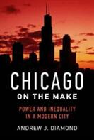 Chicago on the Make: Power and Inequality in a Modern City (ISBN: 9780520286481)