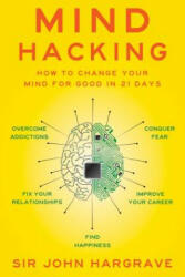 Mind Hacking - John Hargrave (ISBN: 9781501105661)