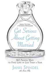 Get Serious about Getting Married: 365 Proven Ways to Find Love in Less Than a Year (ISBN: 9780060834074)