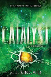 Catalyst - S. J. Kincaid (ISBN: 9780062093066)