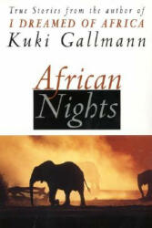 African Nights - Kuki Gallmann (ISBN: 9780060954833)