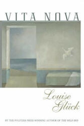 Vita Nova - Louise Glueck, Louise Gluck (ISBN: 9780060957957)